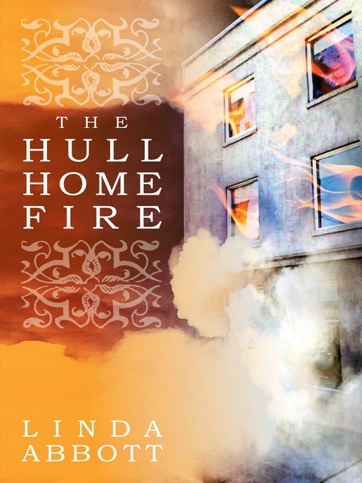 Title details for The Hull Home Fire by Linda Abbott - Available